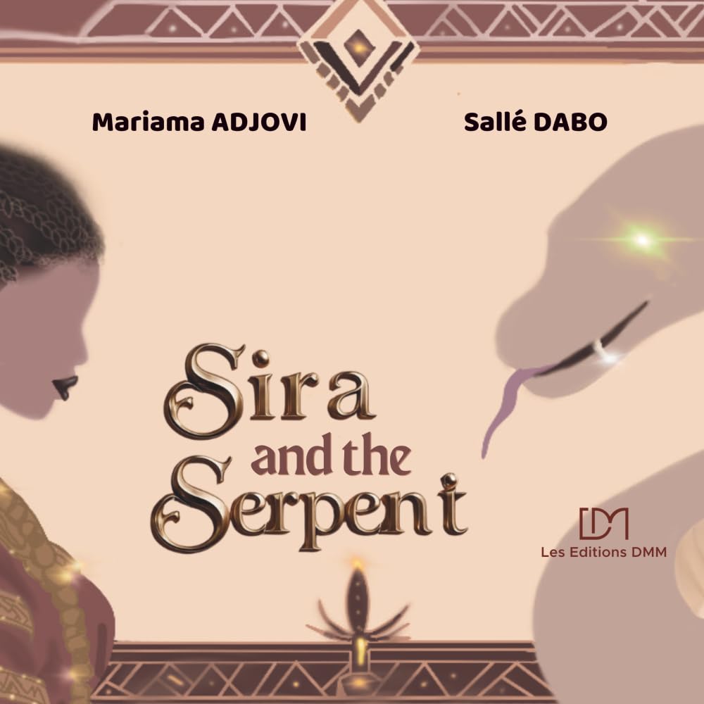 Sira and the Serpent: large illustrated edition (includes an integrated discussion guide to empowerment) (Les Contes de la famille Coulibaly-Adjovi)