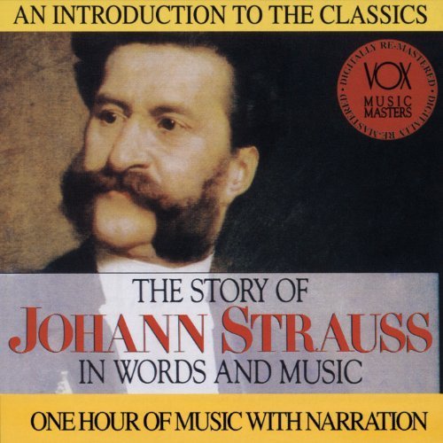 The Story of Johann Strauss in Words and Music by unknown (1995-04-16)