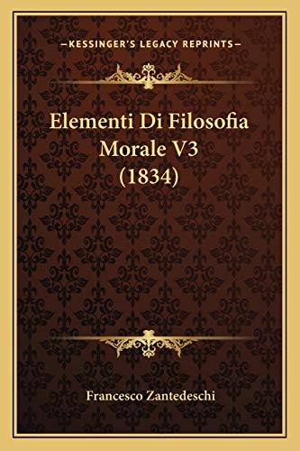 Elementi Di Filosofia Morale V3 (1834) (Italian Edition)
