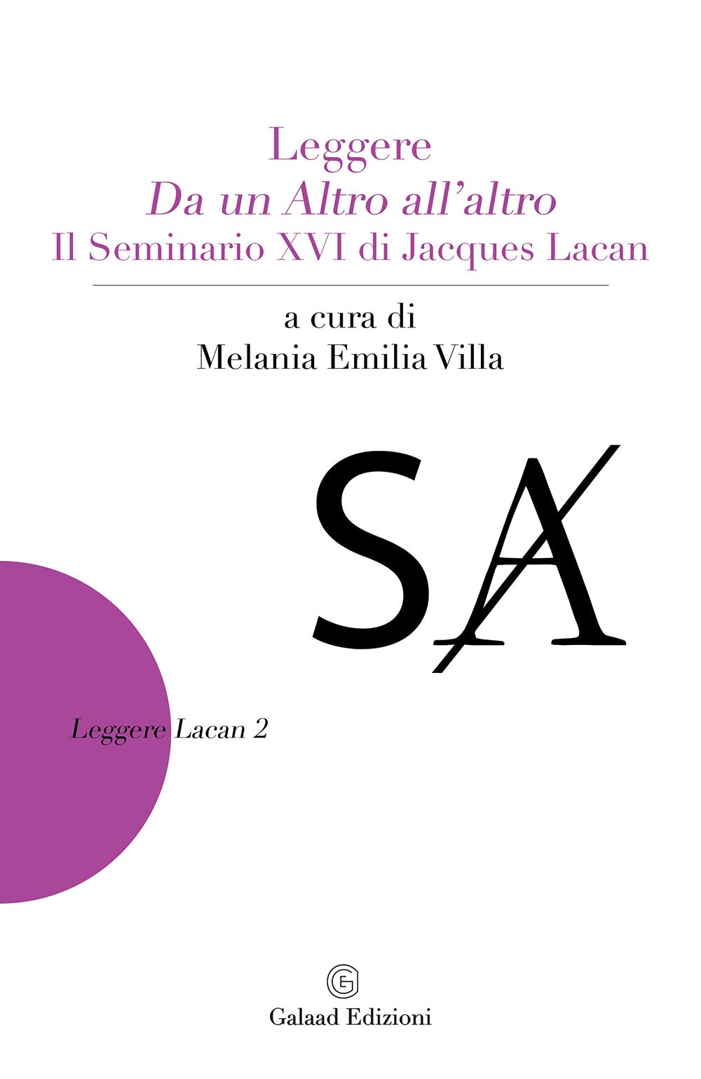 Leggere «Da Un Altro All'altro». Il Seminario Xvi Di Jacques Lacan - 4