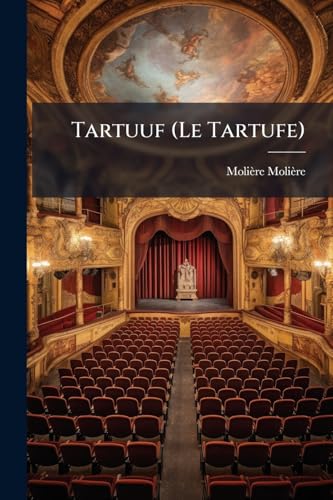 Tartuuf (Le Tartufe): Blijspel (Dutch Edition)