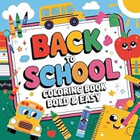 Back to School Coloring Book: A Fun & Creative Start to the School Year! B0F5MF6QYH Book Cover