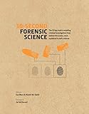 30-Second Forensic Science: 50 key topics revealing criminal investigation from behind the scenes, each explained in half a minute (English Edition)...