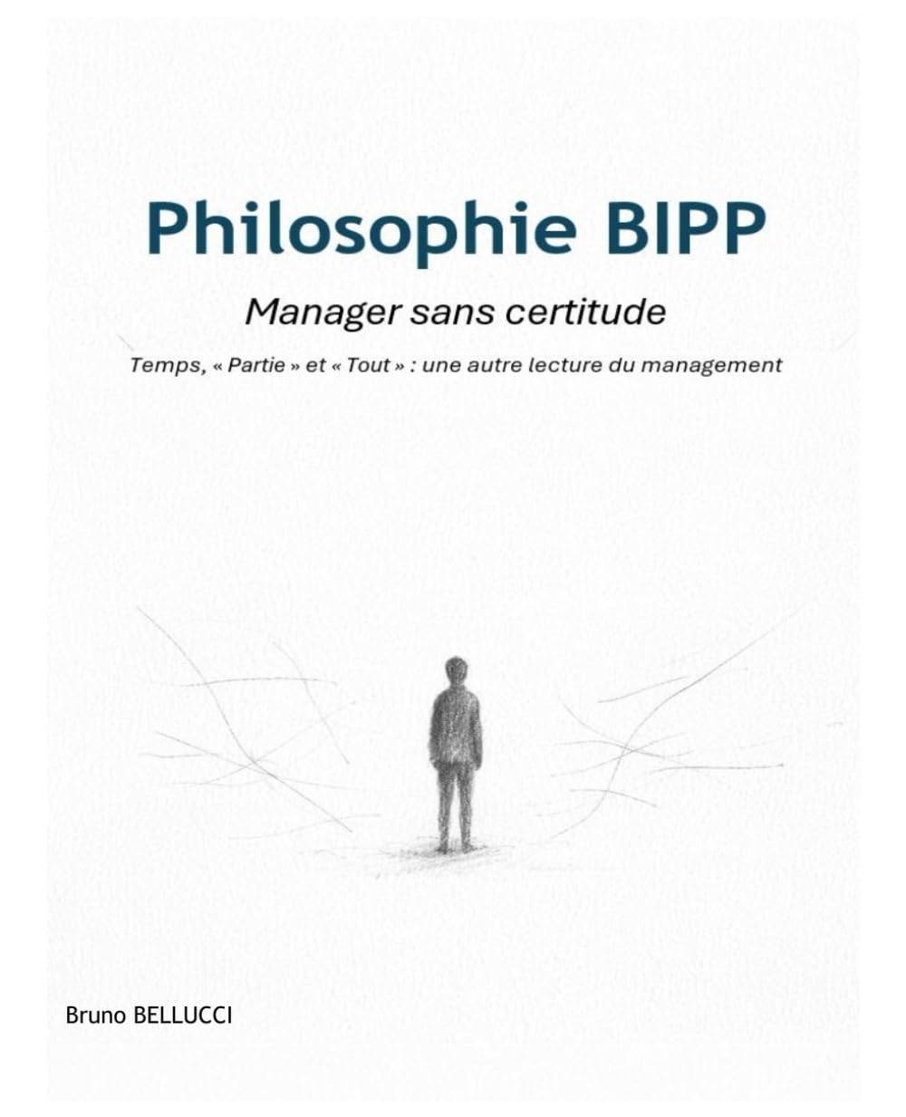 Philosophie BIPP Manager sans certitude: Temps, « Partie » et « Tout » : une autre lecture du management