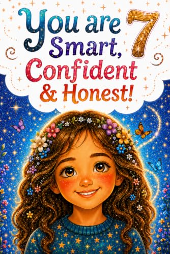 You Are 7 Smart, Confident & Honest!: Inspiring Stories, Affirmations and Coloring Pages for an Amazing 7 Year Old Girl Birthday Gift (Birthday Books for Amazing Girls) image 2