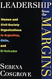 Leadership From the Margins: Women and Civil Society Organizations in Argentina, Chile, and El Salvador