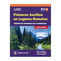 Primeros Auxilios en Lugares Remotos Atención de emergencia en la naturaleza, sexta edición 1284292800 Book Cover