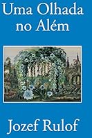 Uma Olhada No Alem 1507751680 Book Cover