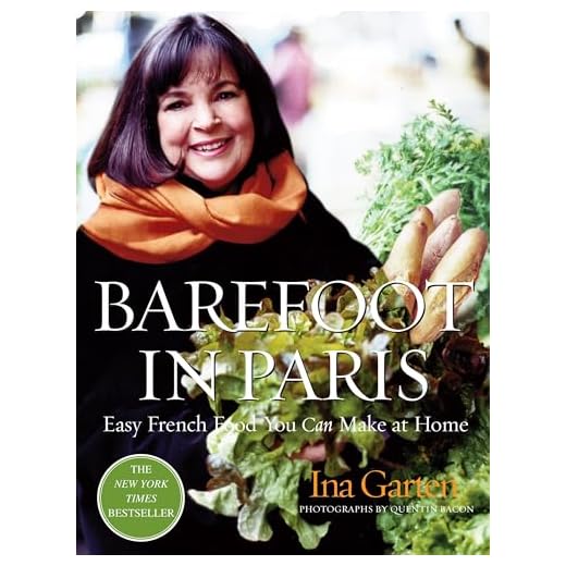 Barefoot in Paris: Easy French Food You Can Make at Home