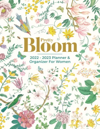 Pretty Bloom, 2022 - 2023 Personal and Organiser For Women, Weekly And Monthly 8.5 X 11, Bloom Daily Planners 2022 Large.