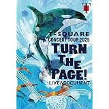 T-SQUARE CONCERT TOUR 2025 "TURN THE PAGE!" 　- LIVE ＆ DOCUMENT - (DVD) - T-SQUARE (特典なし)