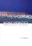 Biomathematics: Modelling and Simulation