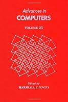Advances in Computers, Volume 23 0120121239 Book Cover