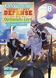 Easygoing Territory Defense by the Optimistic Lord: Production Magic Turns...