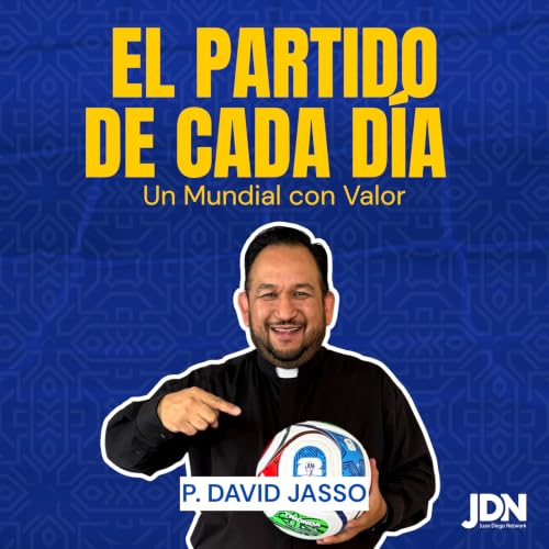 El partido de cada d&iacute;a con el P. David Jasso >Un Mundial con valor< copertina