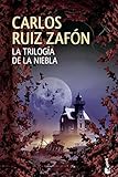  La trilogía de la niebla by Carlos Ruiz Zafón (2014-10-02)