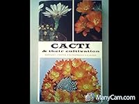 Cacti and Their Cultivation 0684143658 Book Cover