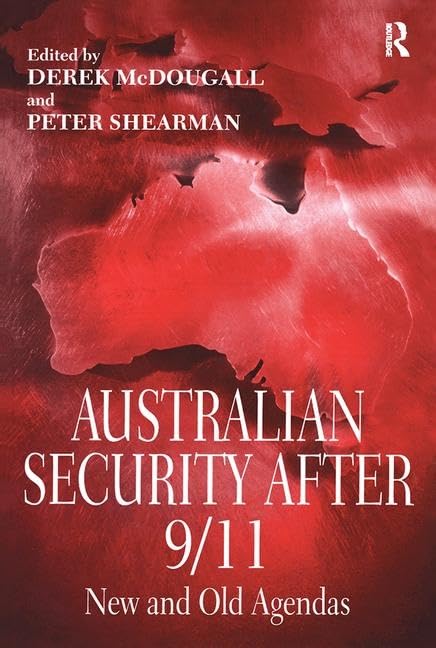 Australian Security After 9/11: New and Old Agendas      1st Edition