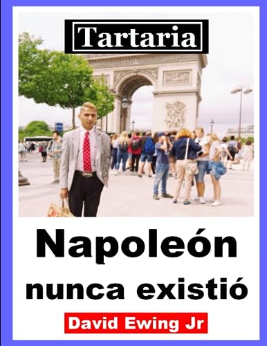 Tartaria - Napoleón nunca existió: (not in colour) (Spanish Edition)