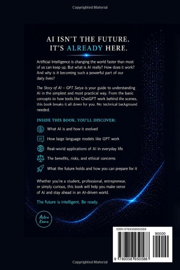 Image of The Story of AI GPT Satya: How AI Works, Everything You Need to Know About AI