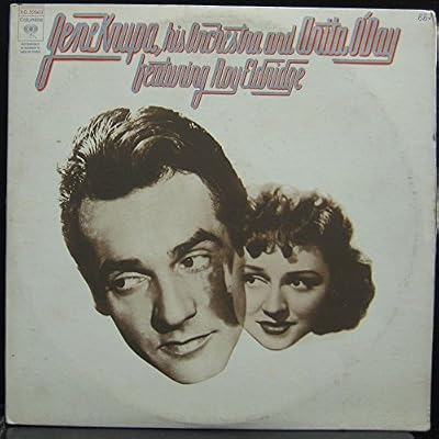 Gene Krupa, His Orchestra And Anita O'Day Featuring Roy Eldridge