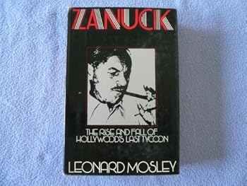 Hardcover Zanuck: The Rise and Fall of Hollywood's Last Tycoon Book