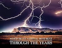 Scotts Bluff National Monument: Through the Years 1597258458 Book Cover