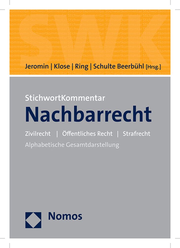 StichwortKommentar Nachbarrecht: Zivilrecht | Öffentliches Recht | Strafrecht