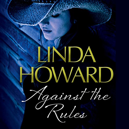 Against the Rules (Audible Audio Edition) Linda Howard