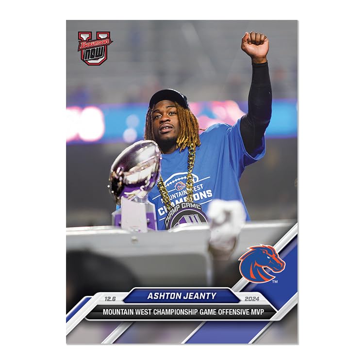 2024 Topps Bowman U Now Ashton Jeanty #53 Mountain West Championship Gamne MVP Boise State Broncos...