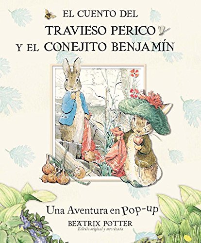 El cuento del travieso Perico y el conejito Benjamín (Beatrix Potter) El cuento del travieso Perico y el conejito Benjamín (Beatrix Potter)