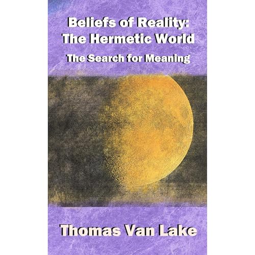 Beliefs of Reality: The Hermetic World by Thomas Van Lake episode artwork