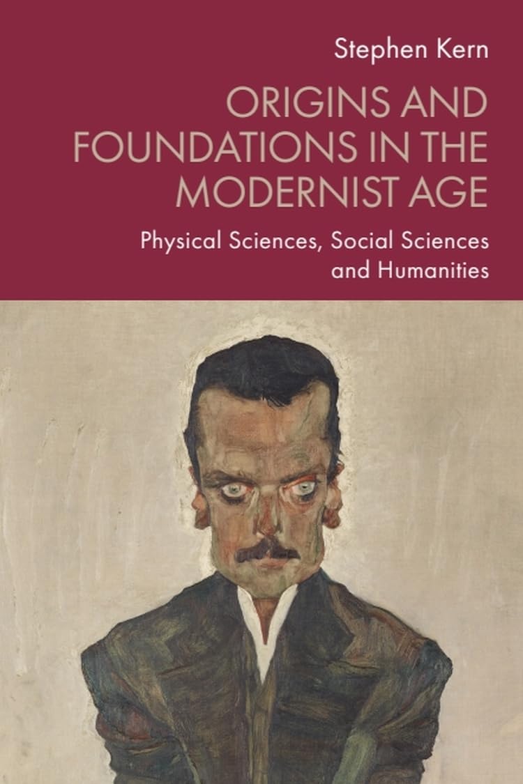 Origins and Foundations in the Modernist Age: Physical Sciences, Social Sciences and Humanities