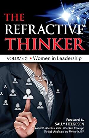 The Refractive Thinker®: Vol XI: Women in Leadership (English Edition)