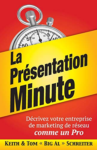 Télécharger La Présentation Minute: Décrivez votre entreprise de marketing de réseau comme un Pro livre En ligne