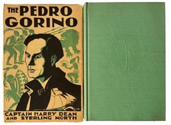 The Pedro Gorino The Adventures of a Negro Sea-Captain in Aftica and on the seven Seas in his attempts to Found an....