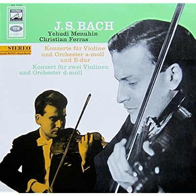 Bach: Violinkonzerte a-moll und E-dur & Konzert f&uuml;r zwei Violinene d-moll