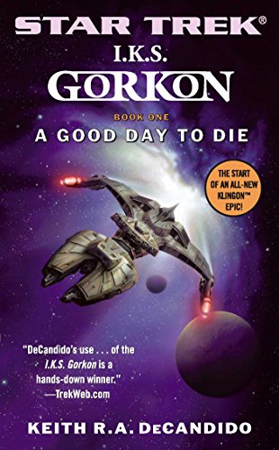 I.K.S. Gorkon: A Good Day to Die: Book One (Star Trek: The Next Generation 1)