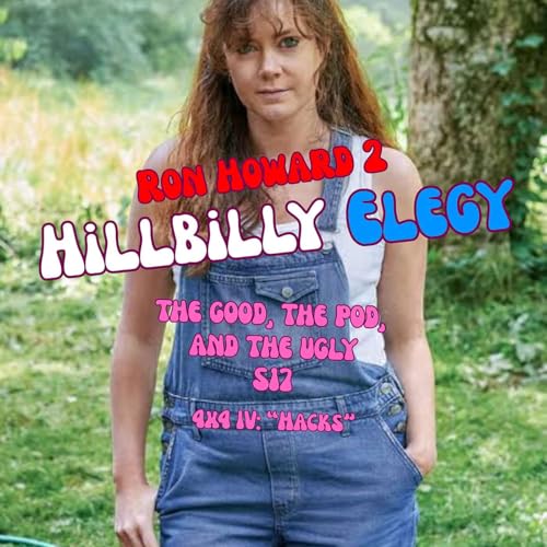 HACKS: RON HOWARD #2 HILLBILLY ELEGY