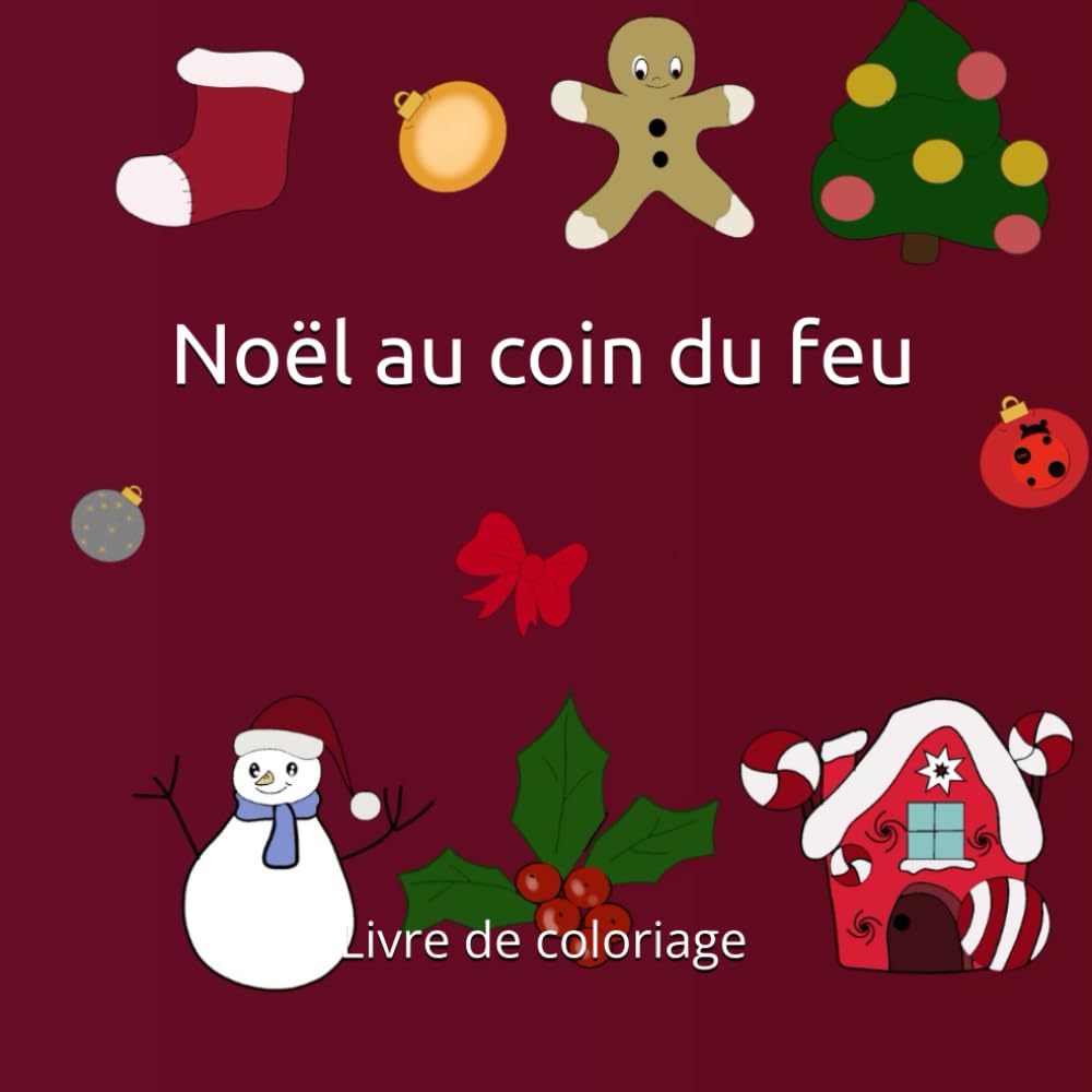 Noël au coin du feu: Livre de coloriage