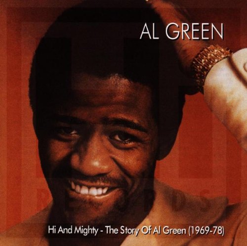 Hi and Mighty: The Story of Al Green 1969-1978