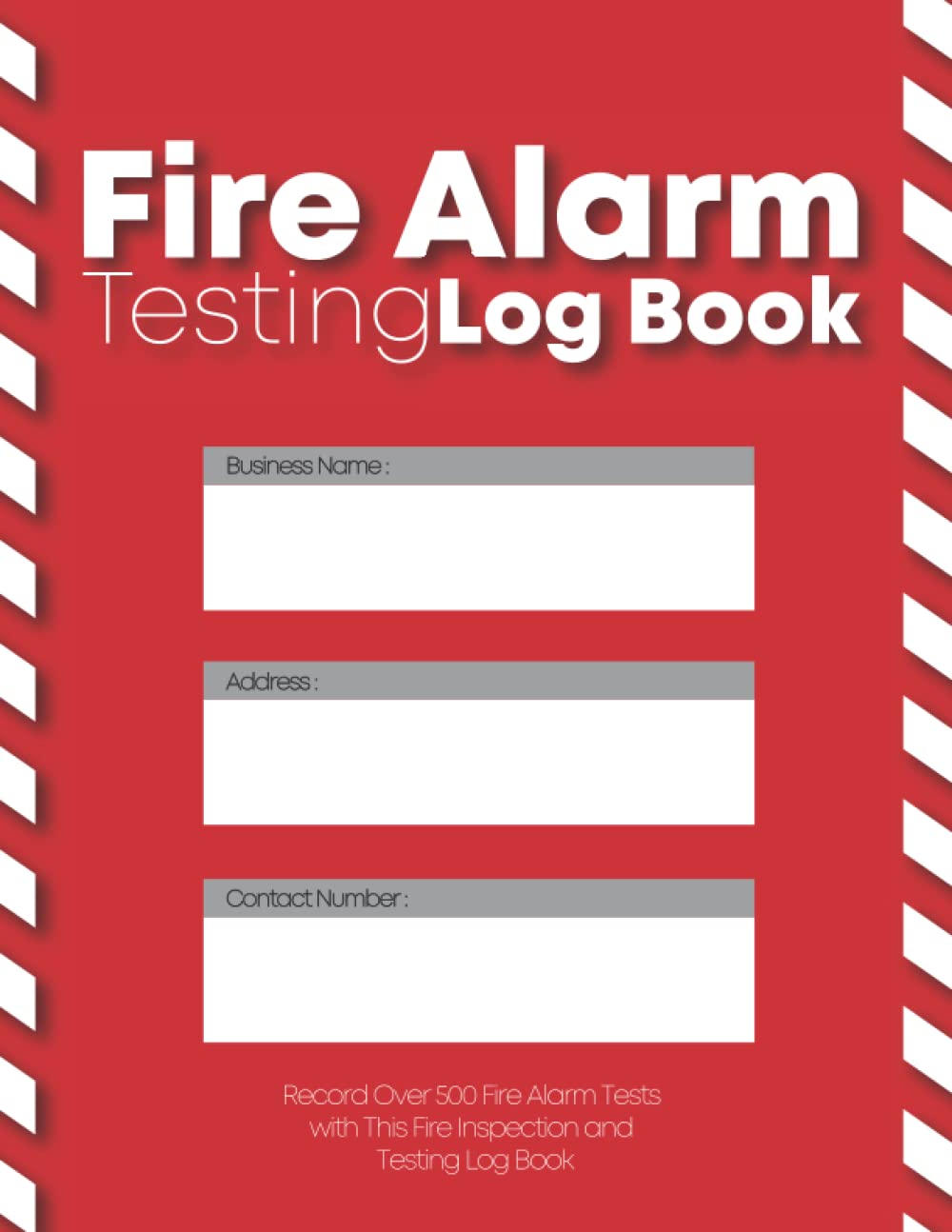 Fire Alarm Testing Log Book: To Record More than 500 Fire Alarm Tests