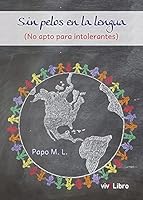 Sin pelos en la lengua 8418840056 Book Cover