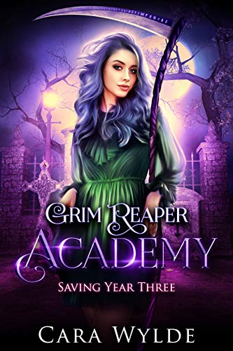 Amazon Com Saving Year Three A Reverse Harem Bully Romance Grim Reaper Academy Book 3 Ebook Wylde Cara Kindle Store