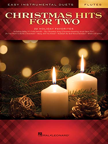 Christmas Hits for Two Flutes Easy Instrumental Duets | Holiday Flute Sheet Music for Beginners and Students | 22 Christmas Favorites Songbook for Flute Duet Players, Woodwinds and Ensembles