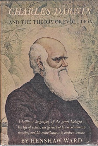 Charles Darwin and The Theory of Evolution: Henshaw Ward: Amazon.com: Books