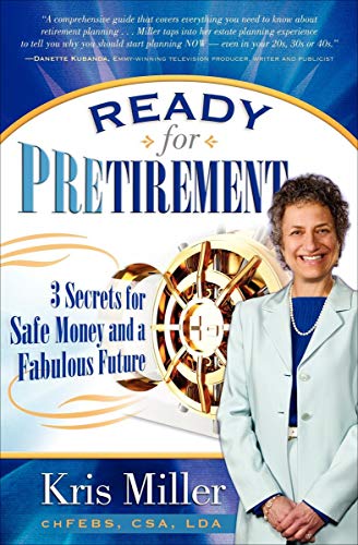 Ready for Pretirement: 3 Secrets for Safe Money and a Fabulous Future (English Edition)