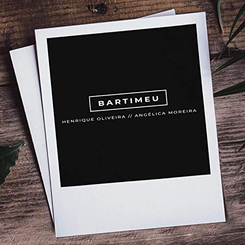 Amazon Music - Henrique Oliveira & Angélica MoreiraのBartimeu - Amazon.co.jp