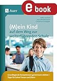 (M)ein Kind auf dem Weg zur weiterführenden Schule: Grundlegende Kompetenzen gemeinsam stärken - Tipps für Lehrer*innen und Eltern (3. bis 5. Klasse)
