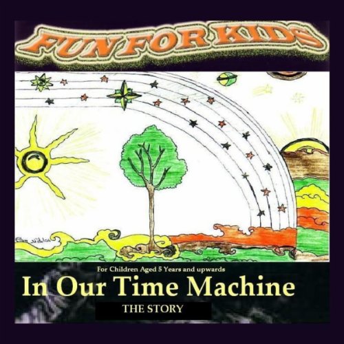 Spiele In Our Time Machine (The Story) von Fun For Kids auf Amazon Music ab